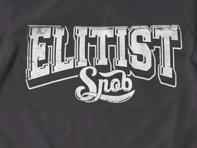 T Shirt Design 1325 elitist graphic design illustration snob t shirt illustration t shirt template typography vector template