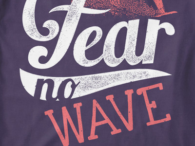 T Shirt Design 1472 beach fear ocean sea surboarder surfboard surfing type typography wave