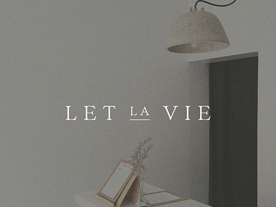 Let La Vie branding design font interior interior design interior styling logo logodesign organic simplicity typography