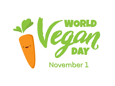 November 1 World Vegan Day greeting card carrot eco flat handwritten type healthy food lettering november 1 vector vector illustration vegan vegan day vegant