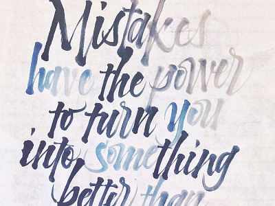 Mistakes brush brush lettering brushpen calligraphy expressive italic mistakes quote script shades strokes watercolour