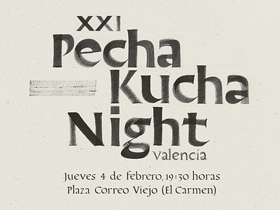 Pecha Kucha Night Valencia brush brushlettering calligraphy humanist pecha kucha night poster texture valencia