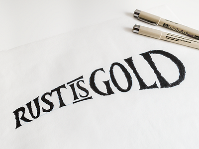 Rust Is Gold hand lettering handlettering ink inked joan quiros lettering micron pigma rat rod rust rust is gold sketch