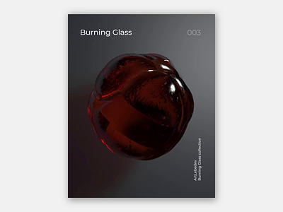 Burning Glass 1.3, last piece 6/6 3d 3d art 3d modeling abstract art behance design figma interface motion motiongraphics poster poster art redshift render ui uidesign uiux ux webdesign