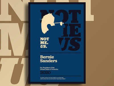 Not Me. Us. bernie bernie sanders candidate democrat election politics poster poster design primary sanders typography vote voting