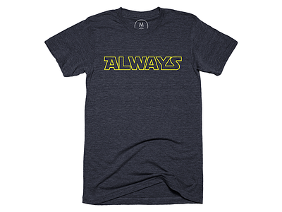 Always T-Shirt