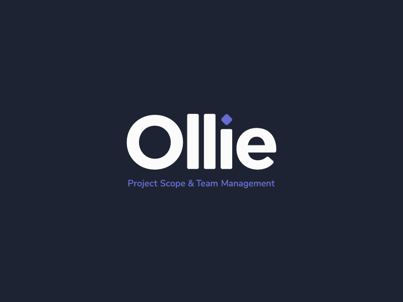 Introducing Ollie! app branding typography animation 2d teams project managers owners track plan scope motion logo ollie