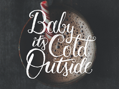 Baby It's Cold Outside advent christmas hand lettering