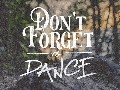 Don't Forget to Dance (4/365) brushscript handlettering lettering project365 typography