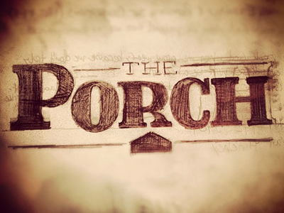 The Porch logo hand lettering identity logo ministry sketch