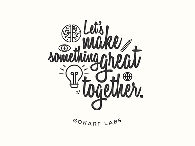 Let's Make Something Great Together