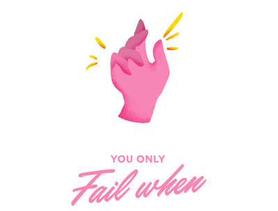 YOU ONLY Fail when | Spicyly Branding art director brand identity communication content design content marketing creative digital design digital graphic design freelance graphic design ilustrator photography photoshop procrate social media social media content