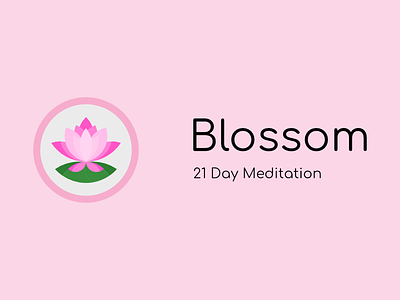Blossom: 21 Day Meditation App app clean design flat icon illustration illustrator ios logo minimal typography ui ux vector