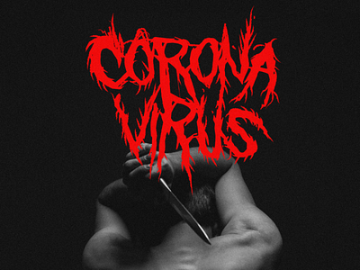 Corona virus if it's a deathmetal band band logo corona corona virus covid19 deathmetal typography