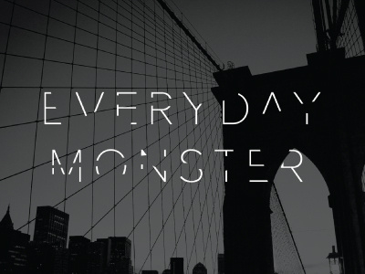 Everyday Monster brand everyday monster side project typography