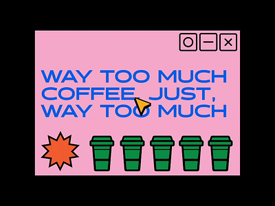 Way Too Much Coffee - Animation adobe after effects adobe illustrator aftereffects animation coffee design font graphic design illustration minimal motion graphics old school pop pop art retro too much coffee type typography vector visual art