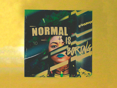 normal is boring. art branding concept design photoshop think
