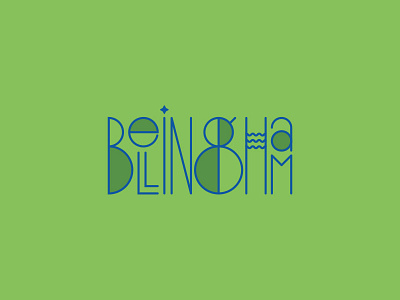 Bellingham Type art deco bellingham pnw typography washington