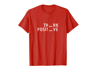 Think Positive Typography T-shirt