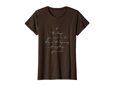 Be The Change You Want to Be T-shirt