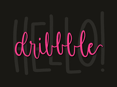 Hello Dribbble! first shot hand lettering thanks
