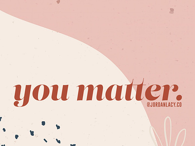 you matter | social media post branding facebook inspirational instagram media social social media typography