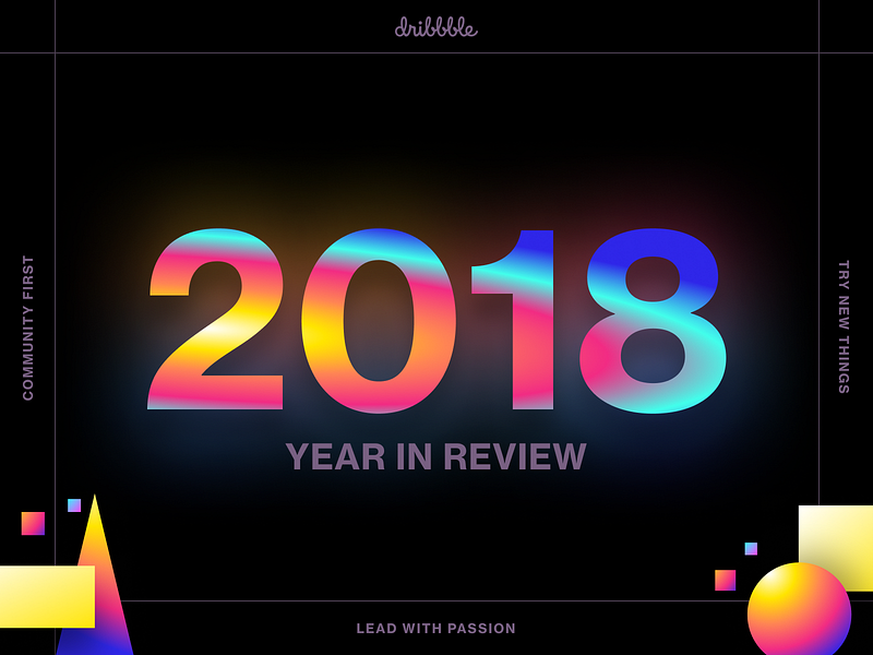 2018 Year in Review by Rogie for Dribbble on Dribbble