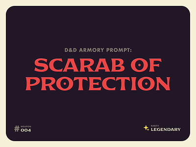 D&D Armory Prompt #004: Scarab of Protection