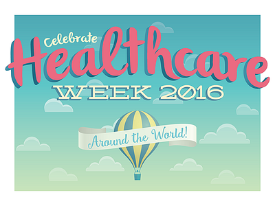 Healthcare Week 2016 2016 around the world healthcare week hot air balloon poster type