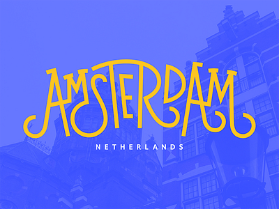Amsterdam! amsterdam hand lettering netherlands travel