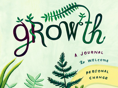 Growth Journal - book cover lettering book cover book cover design book cover lettering book design book lettering hand lettered hand lettered book cover hand lettering hand lettering book journal journals lettering lettering art lettering artist plant plant art plant illustration plants