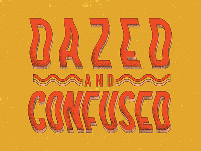 Dazed & Confused 1970s dazed and confused stipple shading type study typography warm colors
