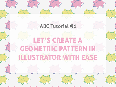 Tutorial: Geometric Pattern in Adobe Illustrator