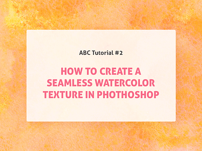 Tutorial: Seamless Watercolor Texture in Photoshop