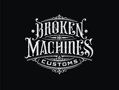 Broken Machines Customs logo branding calligraphy custom type hand lettering handlettering lettering logo logotype type typography vintage