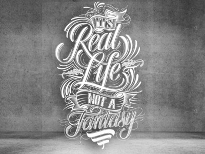 Real Life calligraphy custom hand lettering typhography