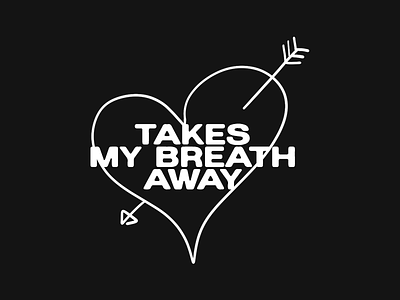 Takes My Breath Away art custom font graphic design handcrafted indie minimal tpyeface type typography