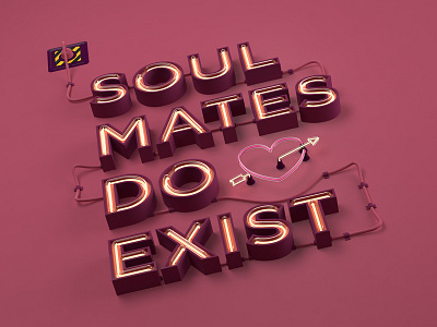 Soul mates do exist 4d c4d cinema maxon neon text