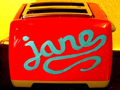 Jane, the toaster jane paint script toaster typography