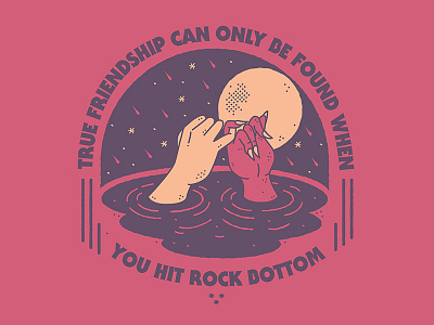 True friendship can only be found when you hit rock bottom. design friendship hands illustration moon night stars tattoo art waikiki