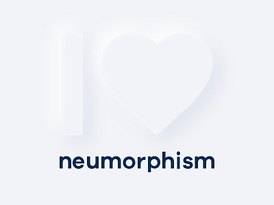 I love neumorphism