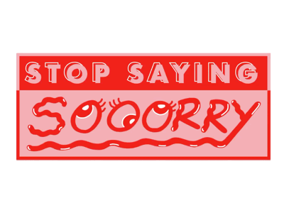 stop saying sorry illustration