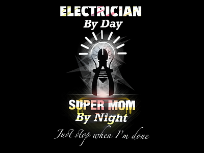 Electician Mom “I just stop when I’m done”