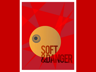 Soft and Danger