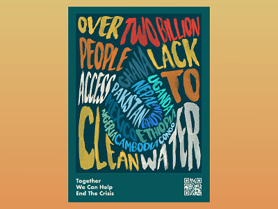 Clean Water branding branding agency campaign campaign design charity clean water color design drop futura graphic graphic design poster qrcode richmond texture textures type typogaphy water