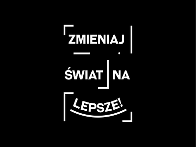 Zmieniaj świat na lepsze art design flat icon illustrator lettering logo type typography vector