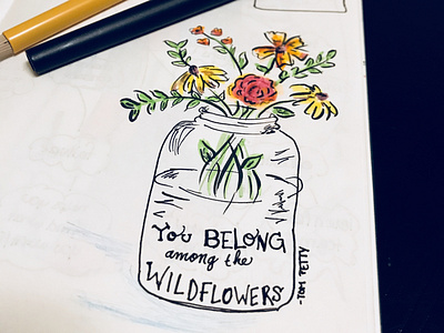 You belong among the wildflowers cartoon drawing illustration marker pen drawing pencil sketch