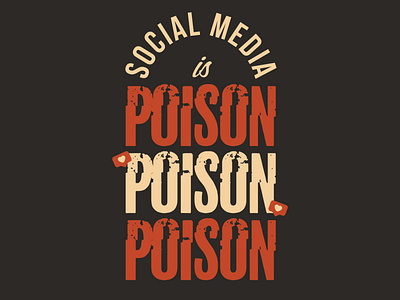 Social Media Is Poison