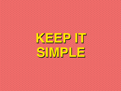 Keep It Simple color design graphic design minimal typography vector