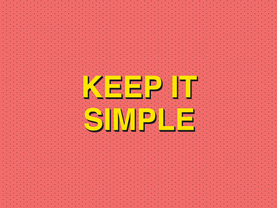 Keep It Simple